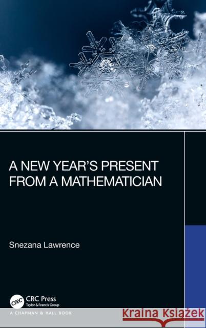 A New Year's Present from a Mathematician Snezana Lawrence 9780367219376 CRC Press