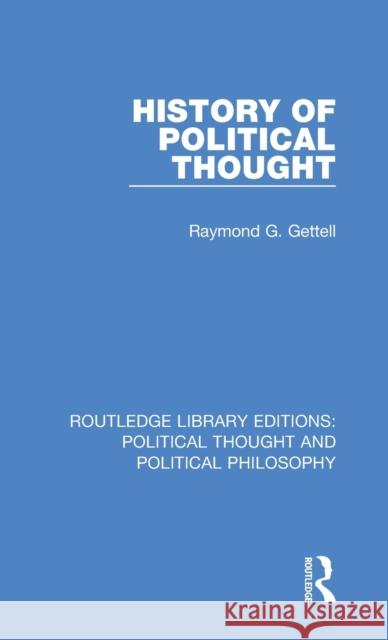 History of Political Thought Raymond G. Gettell 9780367220556 Routledge