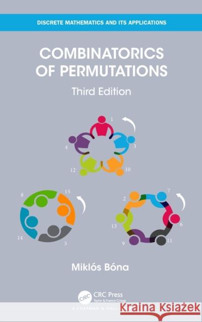 Combinatorics of Permutations Miklos (University of Florida, Gainesville, USA) Bona 9780367222581 Taylor & Francis Ltd