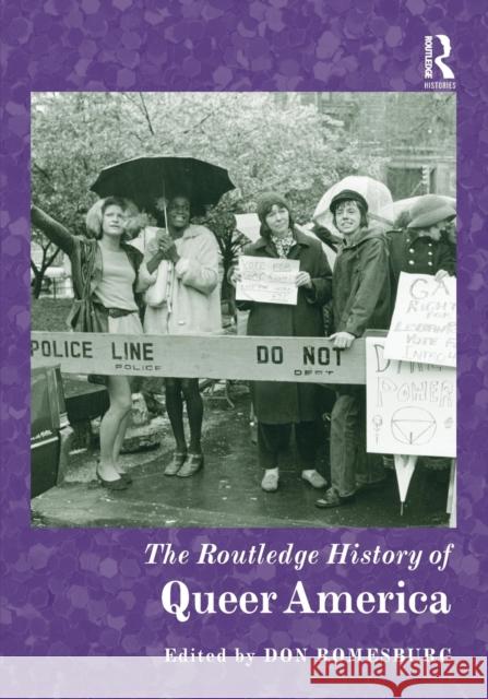 The Routledge History of Queer America Don Romesburg 9780367222796 Routledge