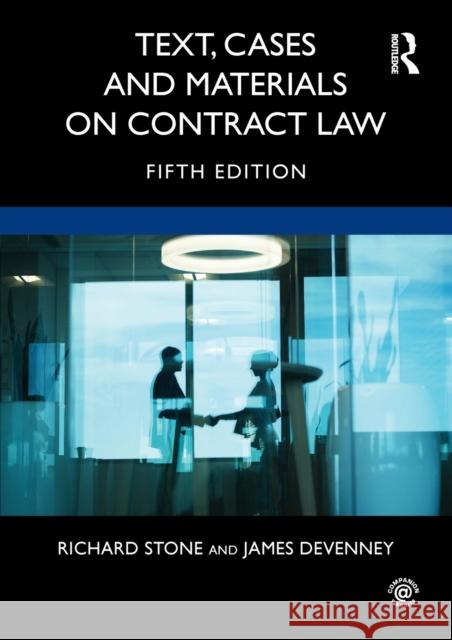 Text, Cases and Materials on Contract Law Richard Stone James Devenney 9780367222956 Routledge