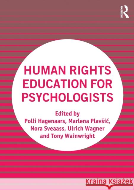 Human Rights Education for Psychologists Polli Hagenaars Marlena Plavsic Nora Sveaass 9780367222963 Routledge