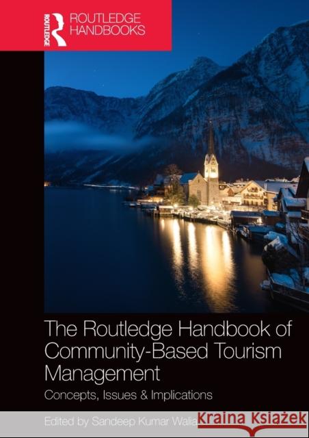 The Routledge Handbook of Community Based Tourism Management: Concepts, Issues & Implications Sandeep Kuma 9780367223915 Routledge