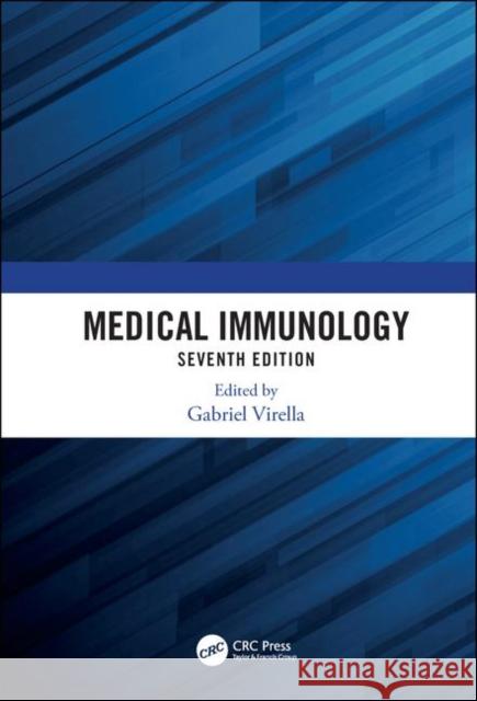 Medical Immunology, 7th Edition Gabriel Virella 9780367224882 CRC Press