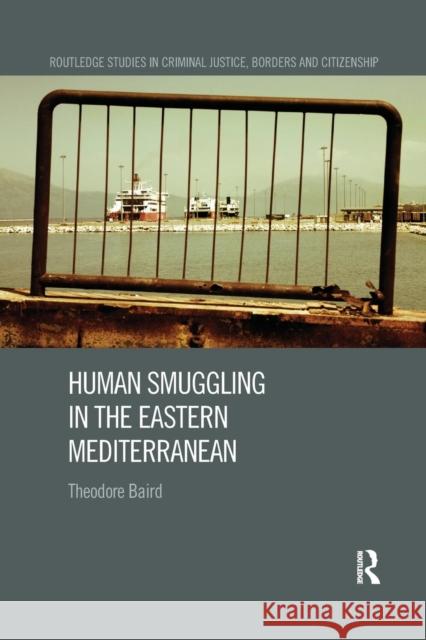 Human Smuggling in the Eastern Mediterranean Theodore Baird 9780367226152 Taylor and Francis