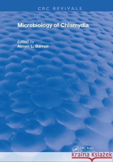 Microbiology of Chlamydia Barron, Almen L. 9780367226749 CRC Press