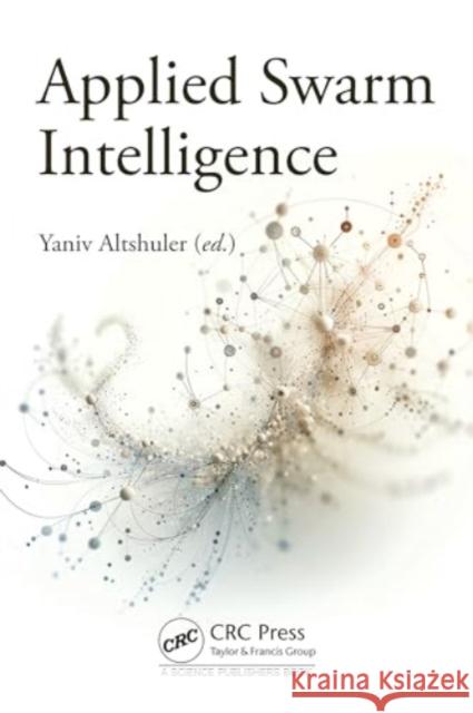 Applied Swarm Intelligence Yaniv Altshuler 9780367226879