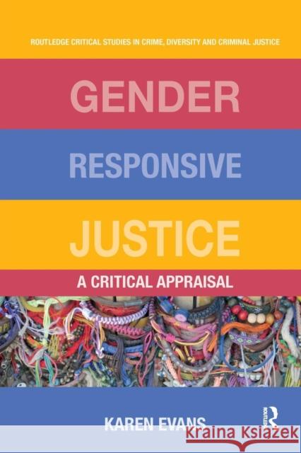 Gender Responsive Justice: A Critical Appraisal Karen Evans 9780367227210