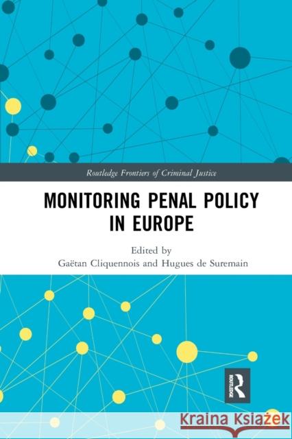 Monitoring Penal Policy in Europe Gaetan Cliquennois Hugues d 9780367228101 Routledge