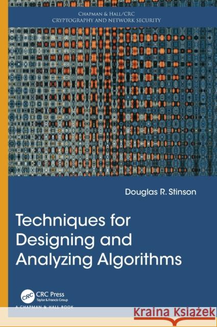 Techniques for Designing and Analyzing Algorithms Douglas R. Stinson 9780367228897 CRC Press