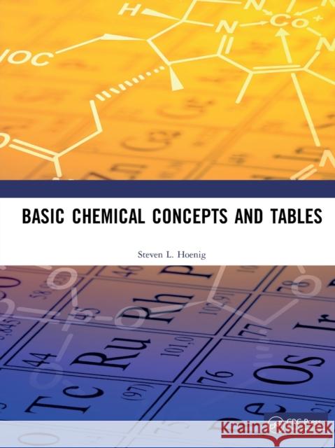 Basic Chemical Concepts and Tables Steven L. Hoenig 9780367230135