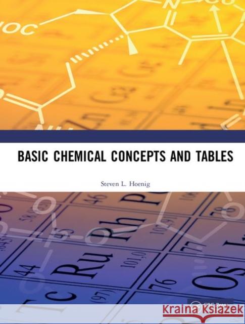 Basic Chemical Concepts and Tables Steven L. Hoenig 9780367230142