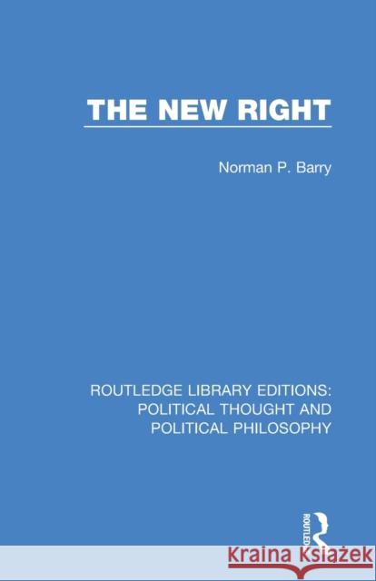 The New Right Norman P. Barry 9780367230524 Routledge