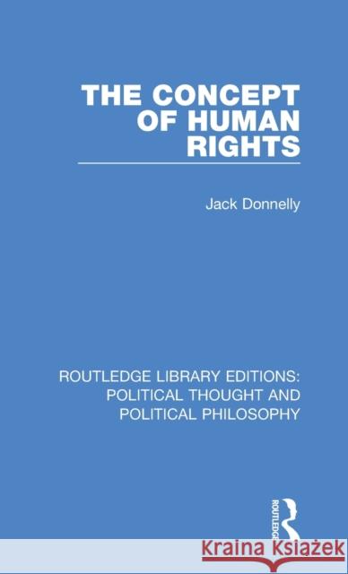 The Concept of Human Rights Jack Donnelly 9780367231057