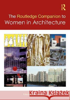 The Routledge Companion to Women in Architecture Anna Sokolina 9780367232344 Routledge