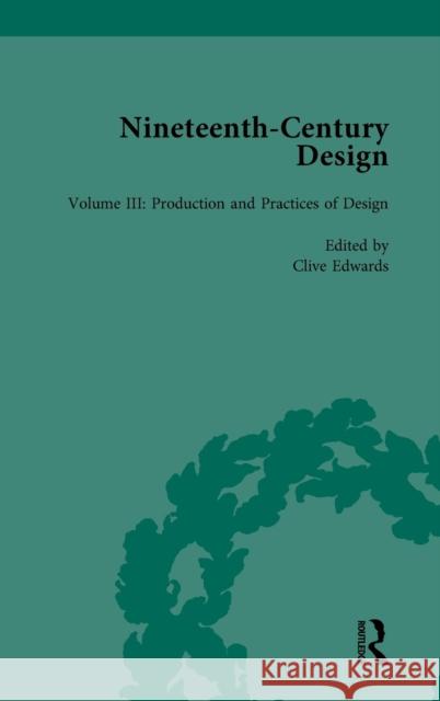 Nineteenth-Century Design: Production and Practices of Design Edwards, Clive 9780367233563 Routledge