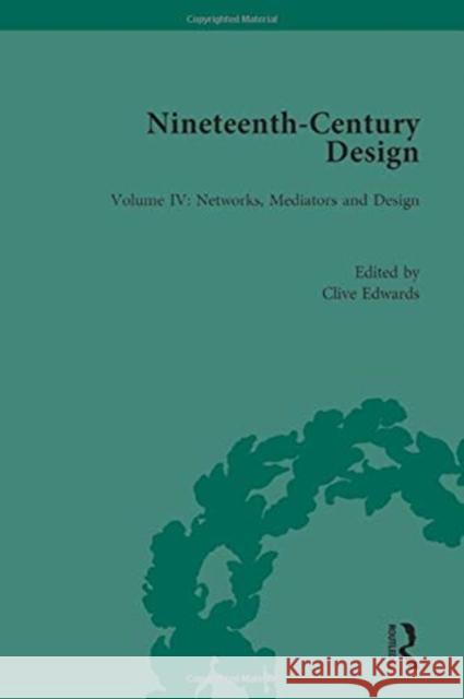 Nineteenth-Century Design: Networks, Mediators and Design Edwards, Clive 9780367233600 Routledge