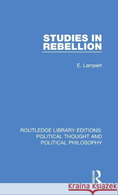 Studies in Rebellion E. Lampert 9780367233884 Routledge