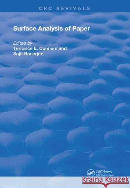 Surface Analysis of Paper Terrance E. Conners (Mississippi State U Sujit Banerjee  9780367234690 CRC Press