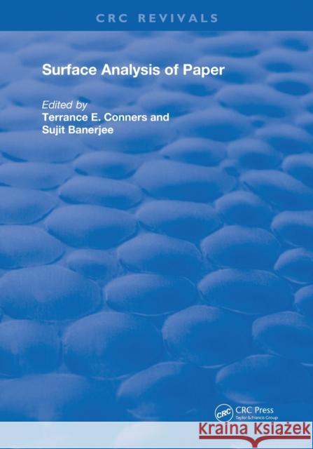Surface Analysis of Paper Terrance E. Conners (Mississippi State U Sujit Banerjee  9780367234737 CRC Press