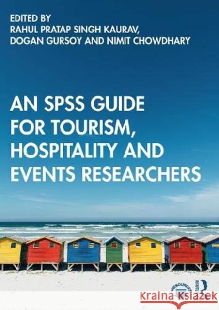 An SPSS Guide for Tourism, Hospitality and Events Researchers SINGH KAURAV 9780367236588 Taylor & Francis Ltd