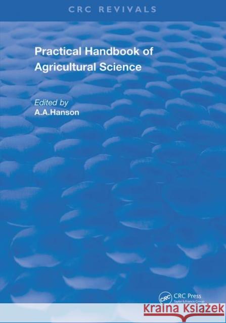 Practical Handbook of Agricultural Science A. A. Hanson 9780367236700 Taylor and Francis