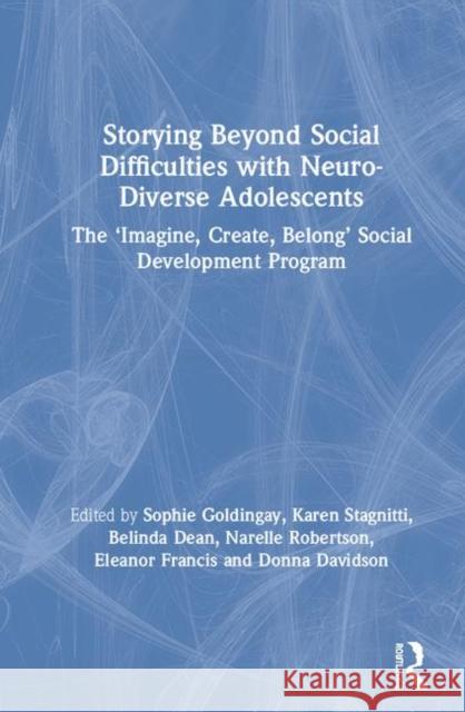 Storying Beyond Social Difficulties with Neuro-Diverse Adolescents: The 