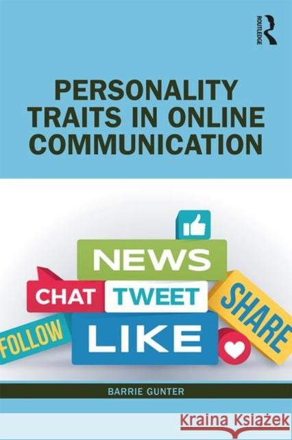 Personality Traits in Online Communication Barrie Gunter 9780367237158