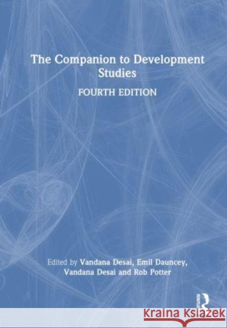 The Companion to Development Studies  9780367244231 Taylor & Francis Ltd