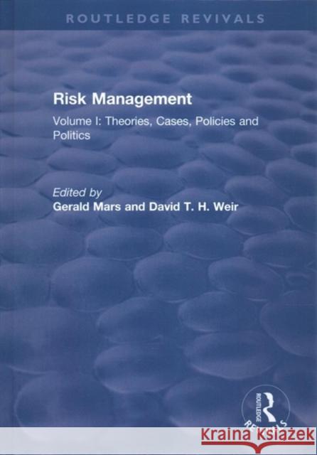 Risk Management, 2 Volume Set Gerald Mars David Weir 9780367244606 Routledge