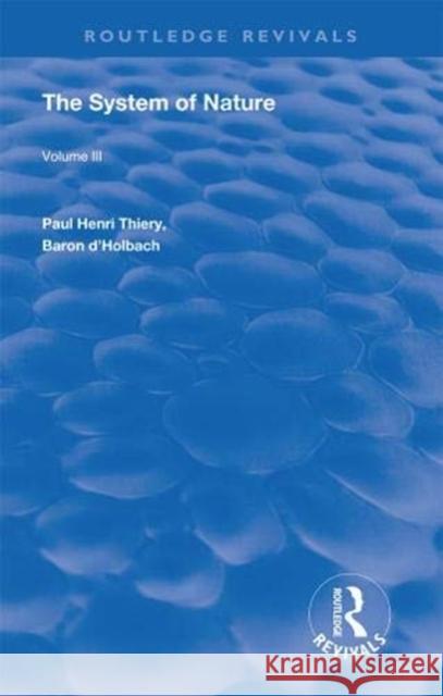 The System of Nature: Volume III Paul Henri Thiery 9780367245047 Routledge