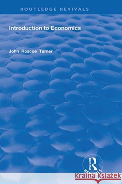 Introduction to Economics Turner, John Roscoe 9780367246198