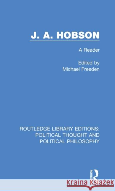 J. A. Hobson: A Reader Michael Freeden 9780367246242 Routledge