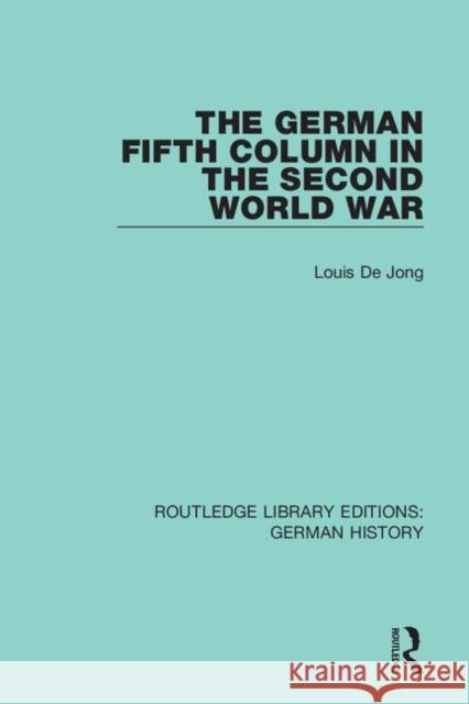 The German Fifth Column in the Second World War Louis D 9780367246280 Routledge