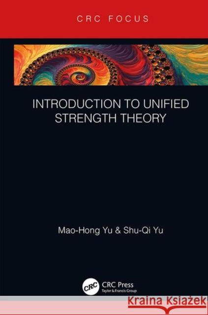 Introduction to Unified Strength Theory Mao-Hong Yu Shu-Qi Yu 9780367246822 CRC Press