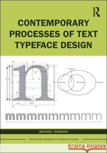 Contemporary Processes of Text Typeface Design Michael Harkins 9780367247188 Routledge