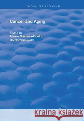 Cancer and Aging Bo Nordenskjold Alvaro Macieira-Coelho 9780367248253