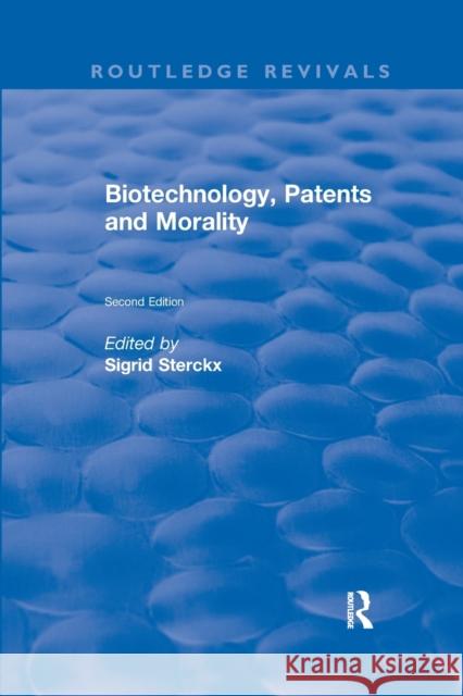 Biotechnology, Patents and Morality Sigrid Sterckx 9780367249090 Routledge