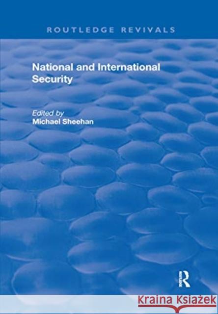 National and International Security Michael Sheehan 9780367249137 Routledge