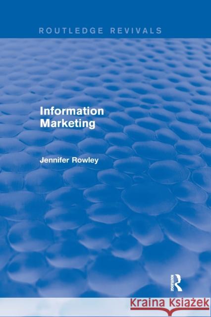 Information Marketing J. E. Rowley 9780367249281 Routledge