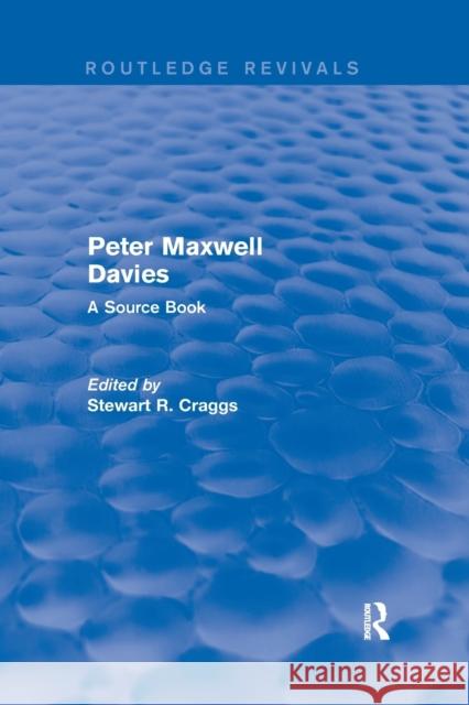 Peter Maxwell Davies: A Source Book Stewart R. Craggs 9780367249359