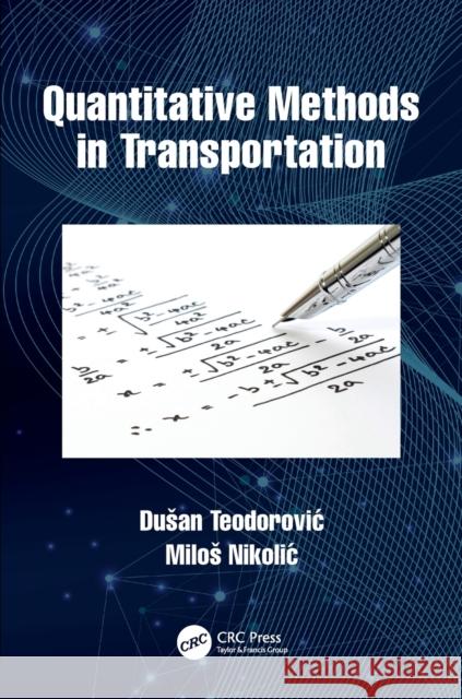 Quantitative Methods in Transportation Dusan Teodorovic Milos Nikolic 9780367250539 CRC Press