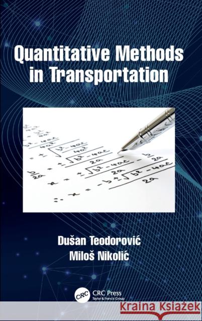 Quantitative Methods in Transportation Dusan Teodorovic Milos Nikolic 9780367250546 CRC Press