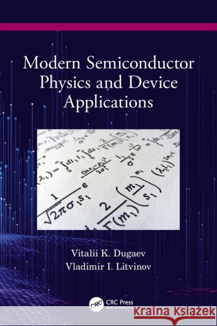 Modern Semiconductor Physics and Device Applications Vitalii Dugaev Vladimir Litvinov 9780367250829 CRC Press