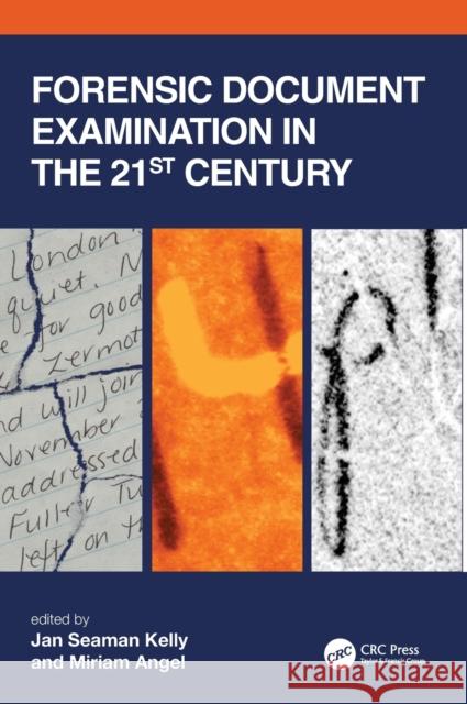 Forensic Document Examination in the 21st Century Miriam Angel Jan Seama 9780367251550 CRC Press