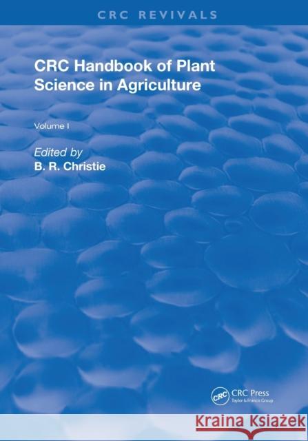 CRC Handbook of Plant Science in Agriculture B. R. Christie 9780367251796 CRC Press