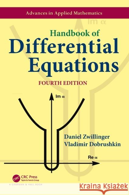 Handbook of Differential Equations Daniel Zwillinger Vladimir Dobrushkin 9780367252571 CRC Press