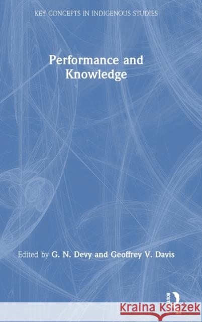 Performance and Knowledge G. N. Devy 9780367252977 Routledge Chapman & Hall