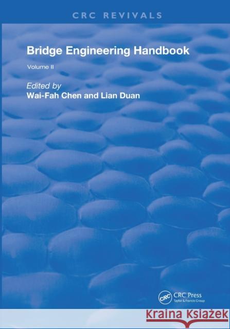 Bridge Engineering Handbook: Volume 2 Wai-Fah Chen Lian Duan 9780367253318