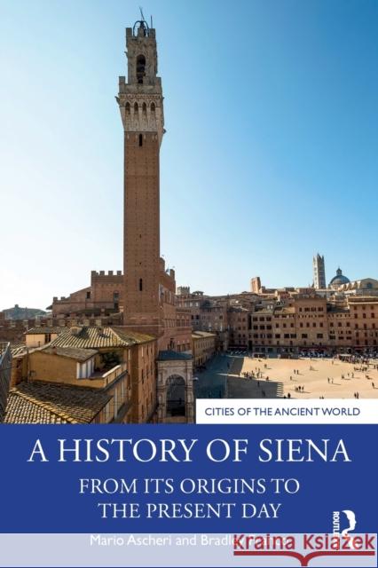 A History of Siena: From its Origins to the Present Day Ascheri, Mario 9780367253486 Routledge